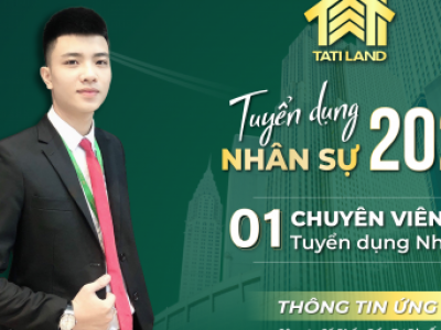 TUYỂN DỤNG CHUYÊN VIÊN NHÂN SỰ (CHUYÊN TRÁCH MẢNG TUYỂN DỤNG)