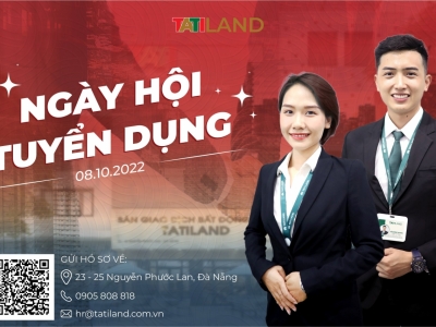 08/10/2022 - NGÀY HỘI TUYỂN DỤNG TATILAND ĐƯỢC CHỜ ĐÓN NHẤT NĂM!