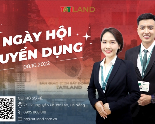 08/10/2022 - NGÀY HỘI TUYỂN DỤNG TATILAND ĐƯỢC CHỜ ĐÓN NHẤT NĂM!
