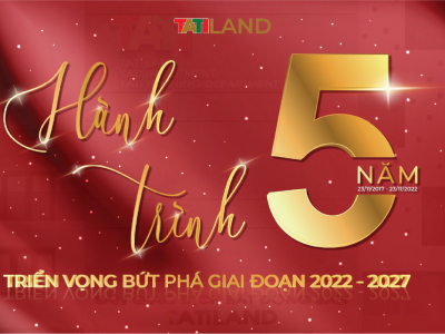 HÀNH TRÌNH 5 NĂM (23/11/2017 - 23/11/2022) - TRIỂN VỌNG BỨT PHÁ GIAI ĐOẠN 2022 – 2027