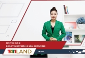 BẢN TIN THỊ TRƯỜNG BẤT ĐỘNG SẢN 05/09 - TATILAND TV