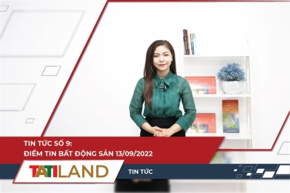 BẢN TIN THỊ TRƯỜNG BẤT ĐỘNG SẢN 13/09 - TATILAND TV