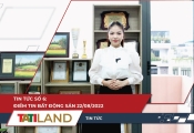 BẢN TIN THỊ TRƯỜNG BẤT ĐỘNG SẢN 22/08 - TATILAND TV