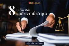 LUẬT ĐẤT ĐAI 2022 - 8 ĐIỂM MỚI KHÔNG THỂ BỎ QUA